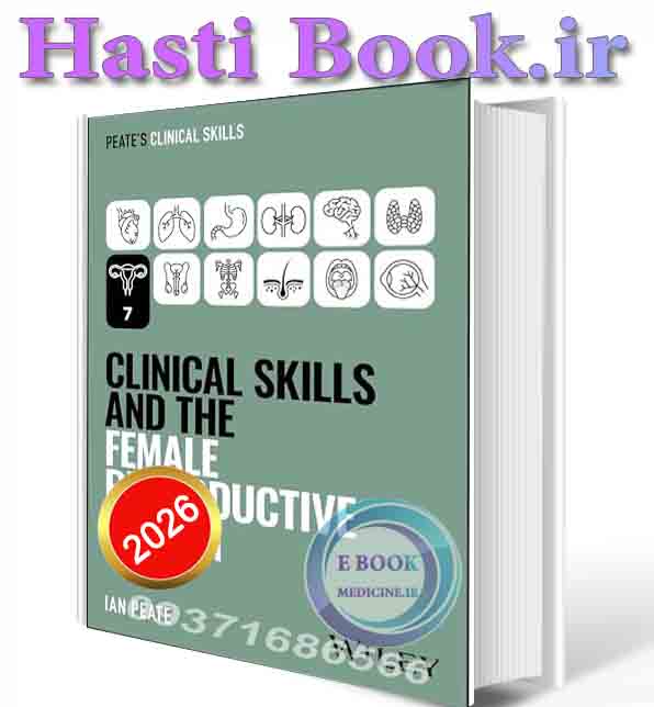 دانلود کتاب Clinical Skills and the Female Reproductive System (Peate's Clinical Skills) 2026 (ORIGINAL PDF)