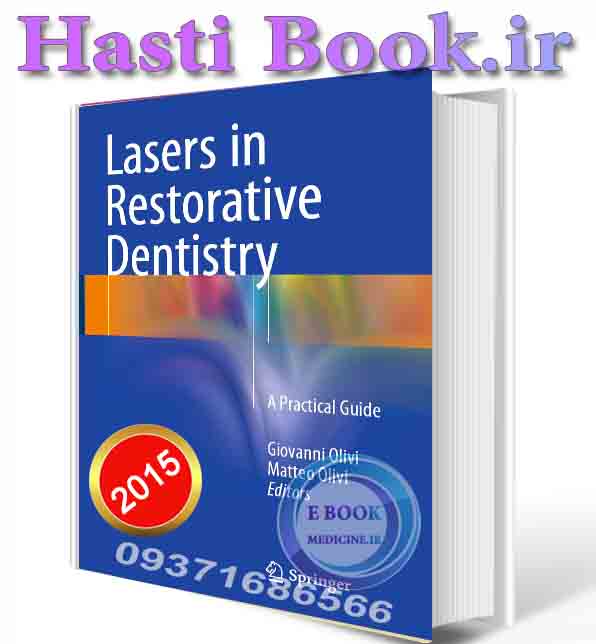 دانلود کتاب Lasers in Restorative Dentistry: A Practical Guide 2015 (ORIGINAL PDF)
