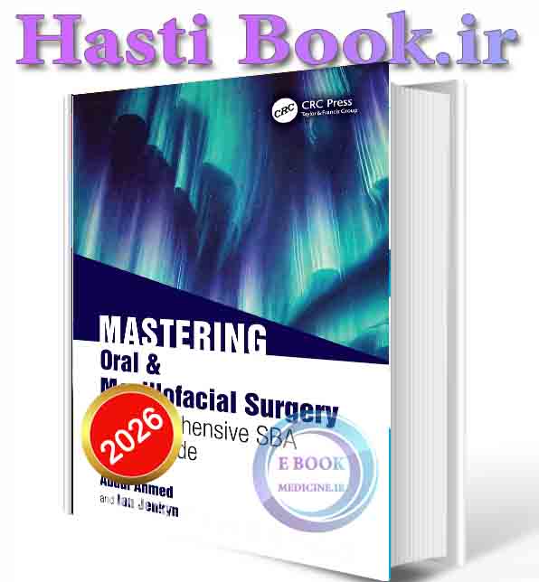 دانلود کتاب Mastering Oral & Maxillofacial Surgery 2025 (ORIGINAL PDF)