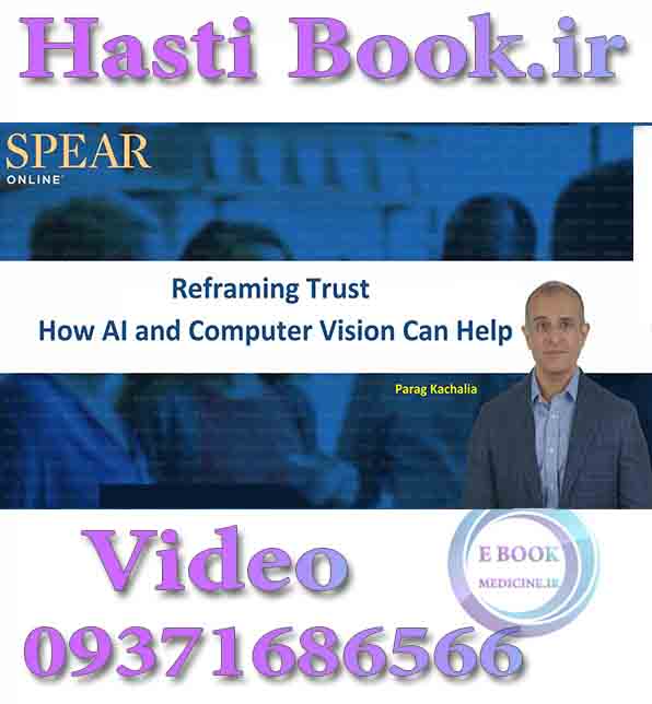 فیلم Spear Reframing Trust, How AI and Computer Vision Can Help - Parag Kachalia video