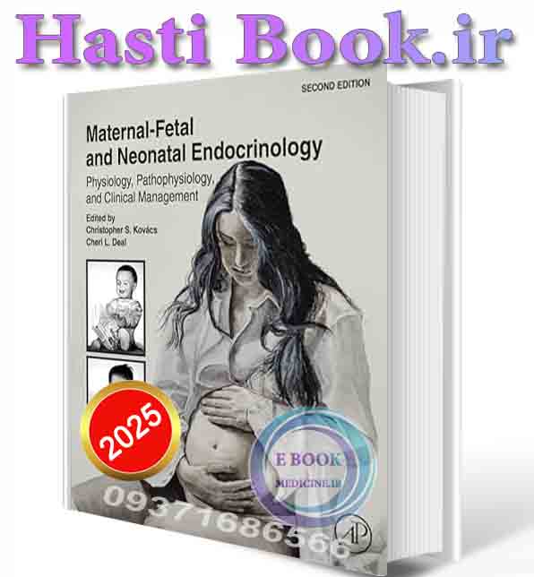دانلود کتاب Maternal-Fetal and Neonatal Endocrinology: Physiology, Pathophysiology, and Clinical Management 2025 (ORIGINAL PDF)